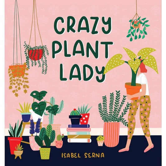 Crazy Plant Lady