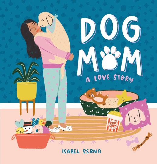 Dog Mom, A Love Story