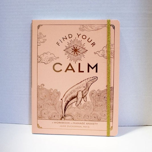 Find Your Calm, A Workbook to Manage Anxiety